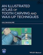 An Illustrated Atlas of Tooth Carving and Wax-Up Techniques | اطلس مصور روش های کنده کاری و واکس آپ دندان